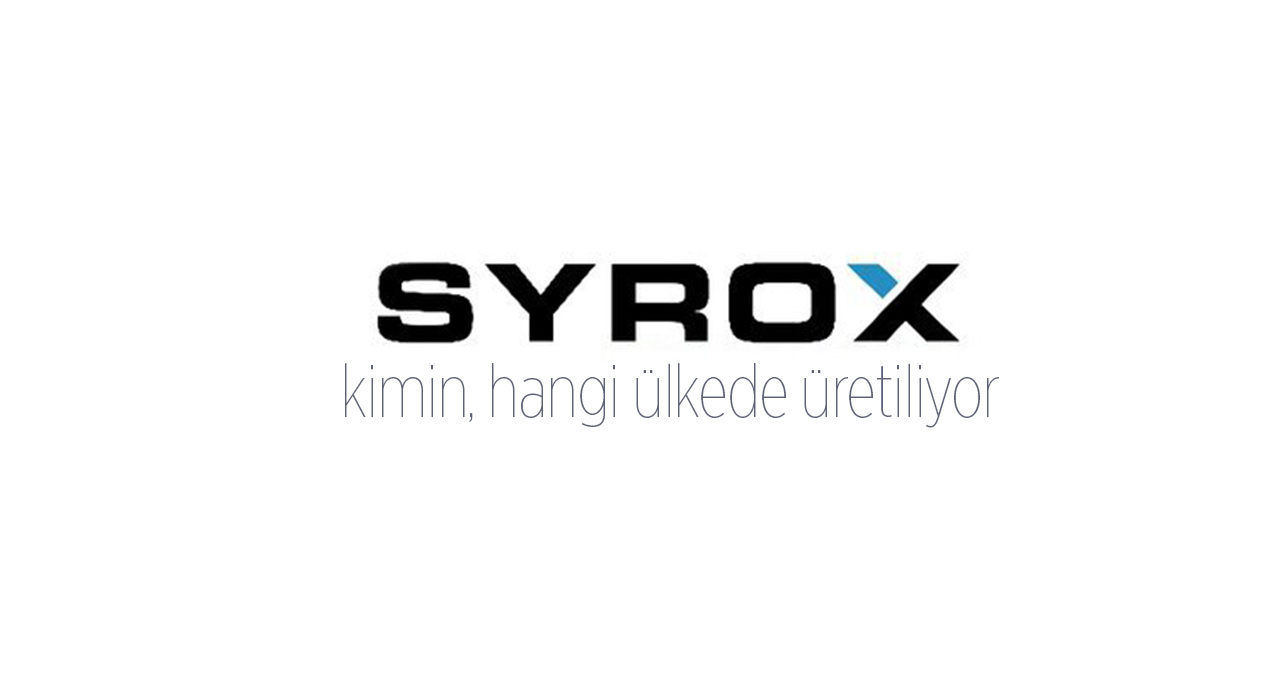 Syrox Kimin, Hangi Ülkede Üretiliyor? 